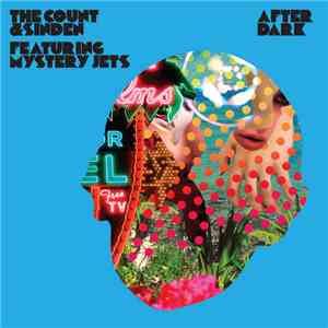 Count & Sinden, The Featuring Mystery Jets - After Dark (The Remixes)