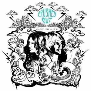 Crushed Out - Want To Give