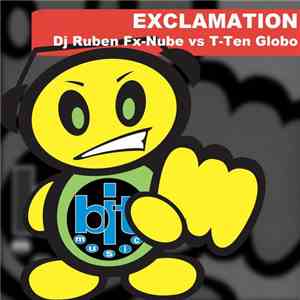 DJ Ruben FX-Nube vs. DJ T-Ten Globo - Exclamation