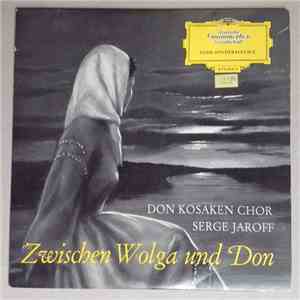 Don Kosaken Chor Serge Jaroff - Zwischen Wolga Und Don