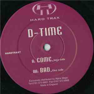 D-Time - Come / Bad