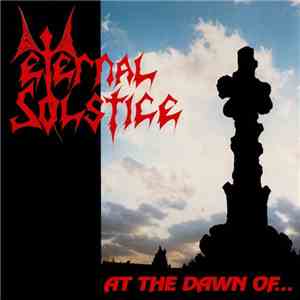 Eternal Solstice / Mourning  - At The Dawn Of ...