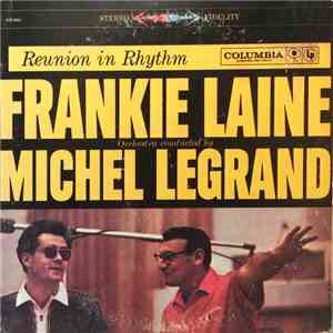 Frankie Laine With Michel Legrand And His Orchestra - Reunion In Rhythm