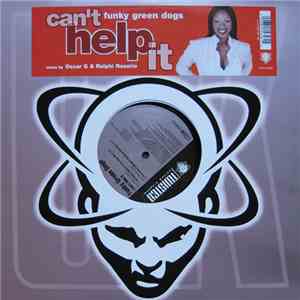 Funky Green Dogs - I Can't Help It