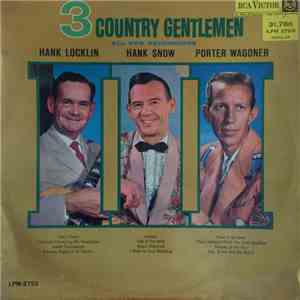 Hank Locklin & Hank Snow & Porter Wagoner - 3 Country Gentlemen