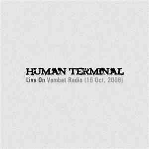 Human Terminal - Live On Vombat Radio (16 Oct, 2008)