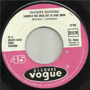 Jacques Dutronc - Laquelle Des Deux Est La Plus Snob / Le Responsable