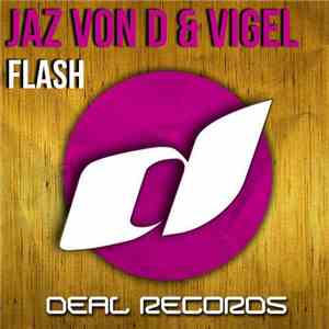 Jaz Von D & Vigel - Flash