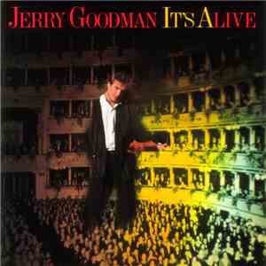 Jerry Goodman - It's Alive