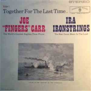Joe "Fingers" Carr, Ira Ironstrings - Together For The Last Time...Volume I