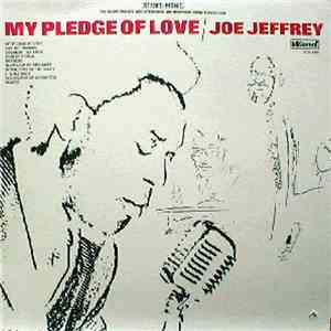 Joe Jeffrey - My Pledge Of Love