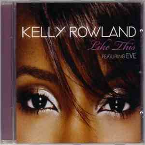 Kelly Rowland Featuring Eve  - Like This