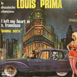 Louis Prima - I Left My Heart In S, Francisco / Buona Sera