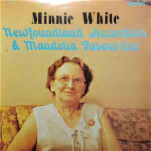 Minnie White - Newfoundland Accordian & Mandolin Favourites