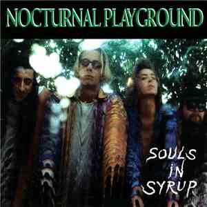 Nocturnal Playground - Souls In Syrup
