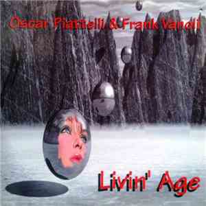 Oscar Piattelli & Frank Vanoli - Livin' Age