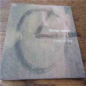 Ottmar Liebert - Three-Oh-Five
