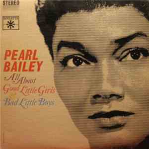 Pearl Bailey - All About Good Little Girls & Bad Little Boys