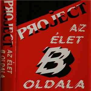 Project - Az Élet B Oldala