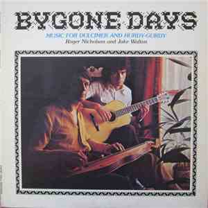 Roger Nicholson And Jake Walton - Bygone Days