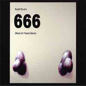 Rudolf Eb.er - 666 (Music For Francis Bacon)