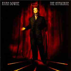 Ryan Downe - The Hypocrite