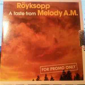 Röyksopp - A taste from Melody A.M.