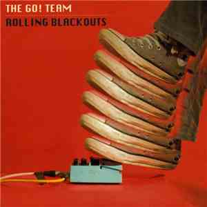 The Go! Team - Rolling Blackouts