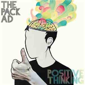 The Pack A.D. - Positive Thinking