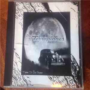 The Terraplanes  - Take It On Down