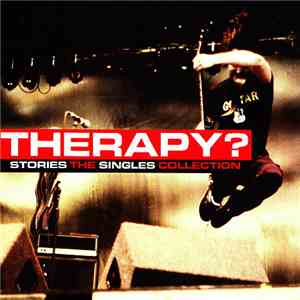 Therapy? - Stories: The Singles Collection