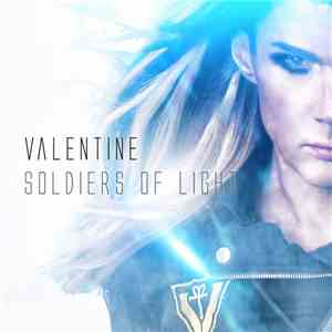 Valentine - Soldiers Of Light