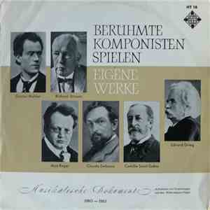 Various - Berühmte Komponisten Spielen Eigene Werke - Musikalische Dokumente