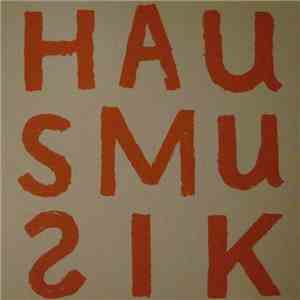 Various - You Can't Always Listen To Hausmusik - But...