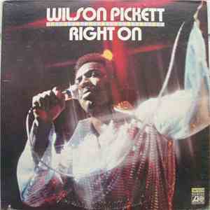 Wilson Pickett - Right On