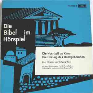 Wolfgang Mann  - Die Hochzeit Zu Kana, Die Heilung Des Blindgeborenen