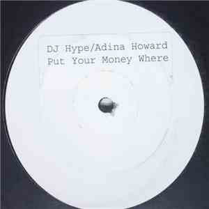 Adina Howard - Put Your Money ( DJ Hype Remix )