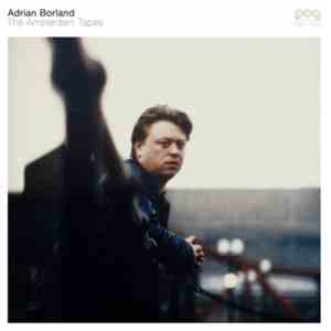 Adrian Borland - The Amsterdam Tapes