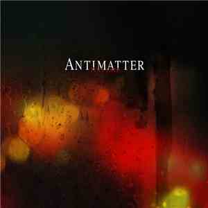 Antimatter  - Too Late