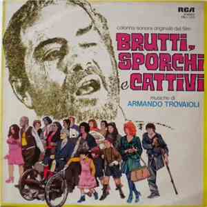 Armando Trovaioli - Brutti, Sporchi E Cattivi (Colonna Sonora Originale)