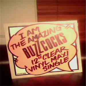 Buzzcocks - I Am The Amazing Buzzcoks