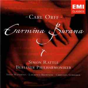 Carl Orff - Simon Rattle, Berliner Philharmoniker, Sally Matthews, Lawrence Brownlee, Christian Gerhaher - Carmina Burana