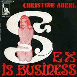 Christine Aurel - Sex Is Business