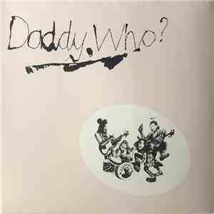 Daddy Cool - Daddy Who?