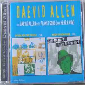 Daevid Allen - Opium For The People / Alien In New York