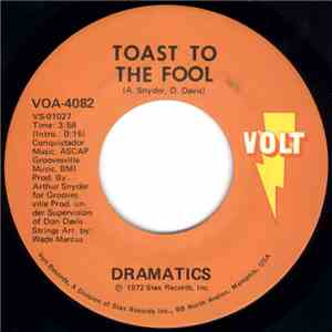 Dramatics - Toast To The Fool