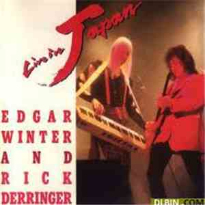 Edgar Winter And Rick Derringer - Live In Japan