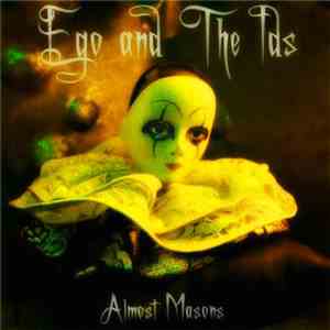 Ego And The Ids - Almost Masons