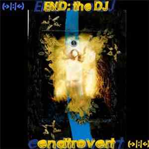 END: The DJ - Endtrovert