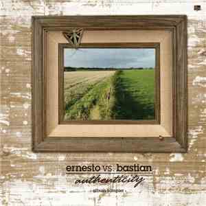 Ernesto vs Bastian - Authenticity Album Sampler